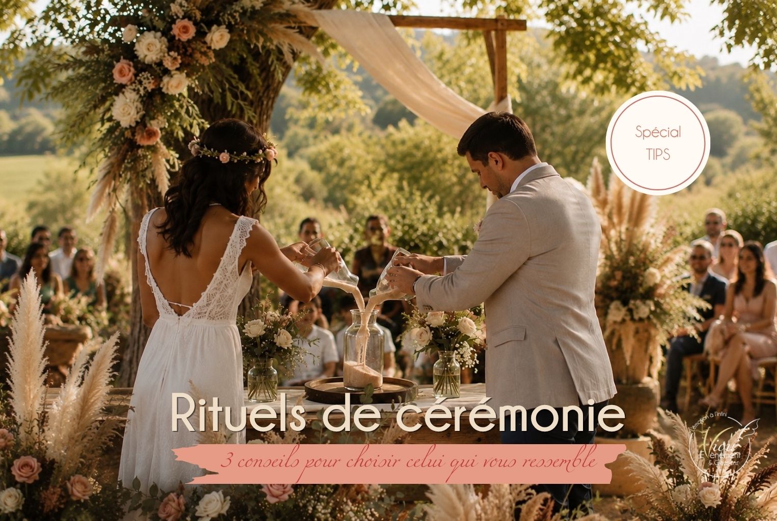 Rituels de cérémonie : 3 conseils pour choisir celui qui vous ressemble